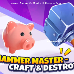 Hammer Master－Craft & Destroy!