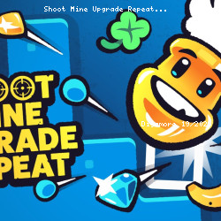 Shoot Mine Upgrade Repeat