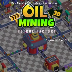 Oil Mining 3D: Petrol Factory