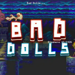 Bad Dolls