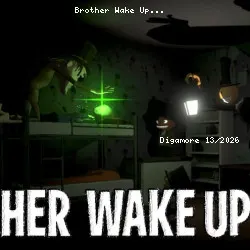Brother Wake Up