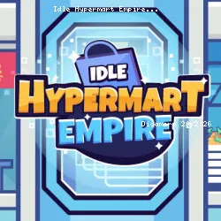 Idle Hypermart Empire