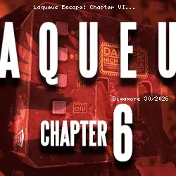 Laqueus Escape: Chapter VI