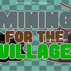Mining for the Village