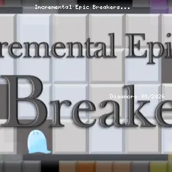 Incremental Epic Breakers